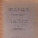 NOTES ON LACES OF THE AMERICAN COLONISTS BY FRANCES MORRIS, NEW YORK, 1926